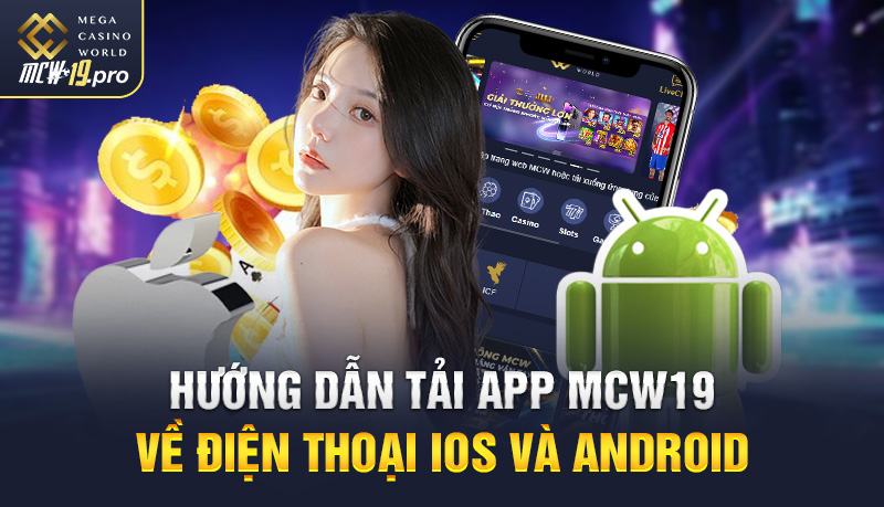 Hướng dẫn tải App MCW19 về điện thoại iOS và Android